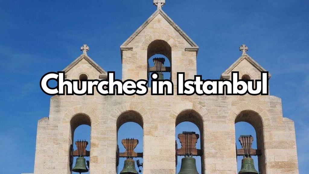 Churches to visit in Istanbul