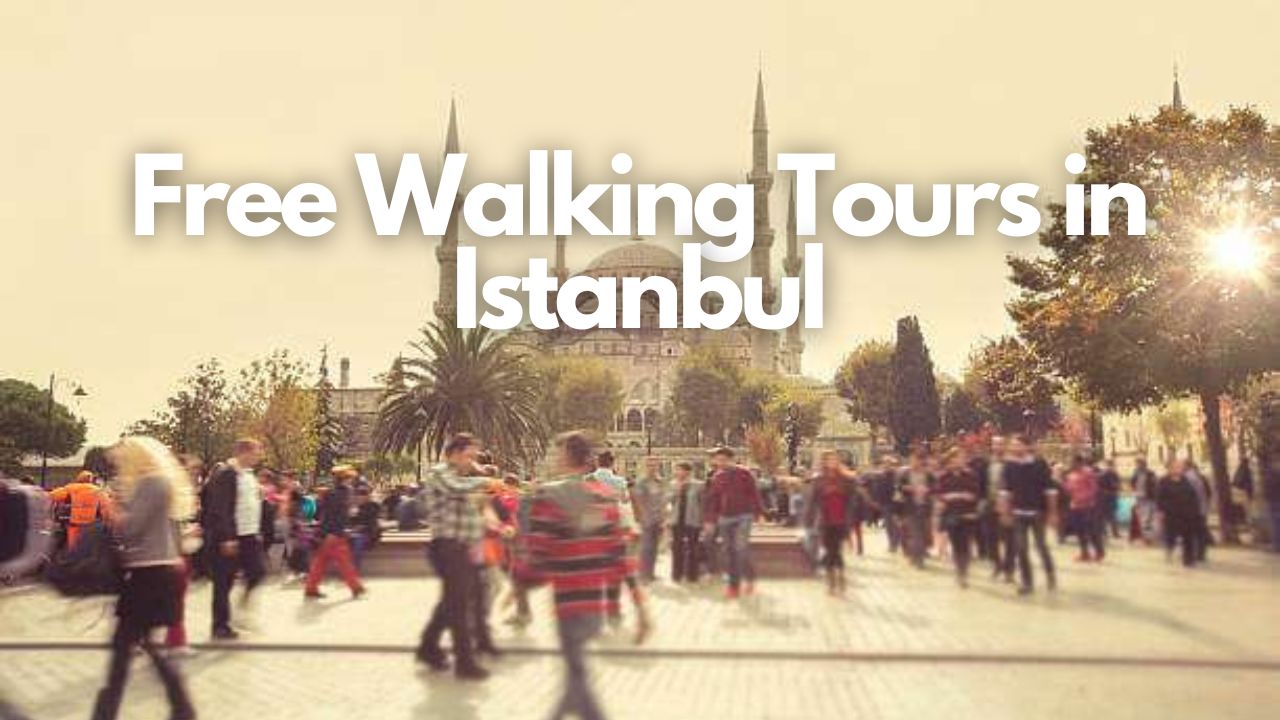 Free Walking Tours in Istanbul