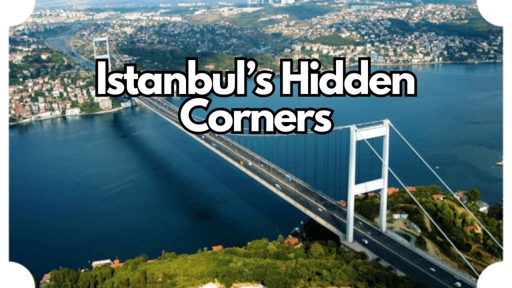 Hidden Corners of Istanbul