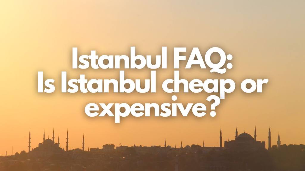 is istanbul cheap or expensive