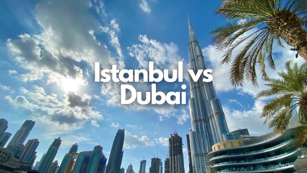 istanbul vs dubai