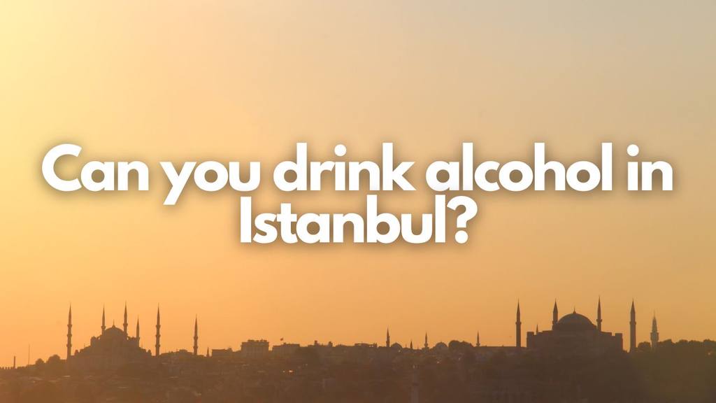 can you drink alcohol in istanbul
