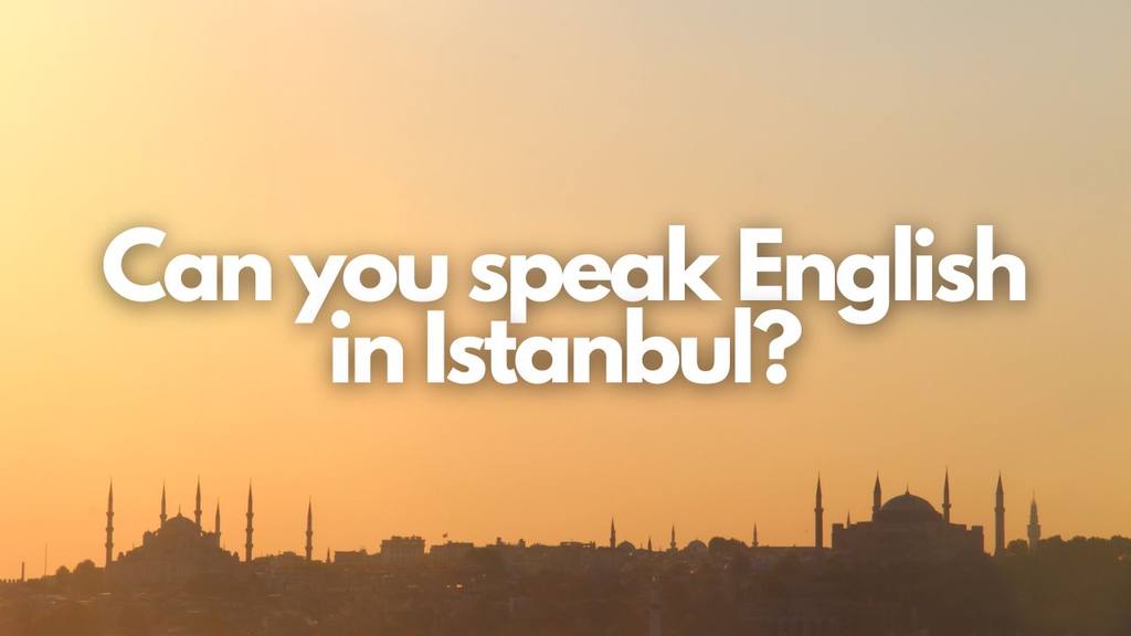 can you speak english in istanbul