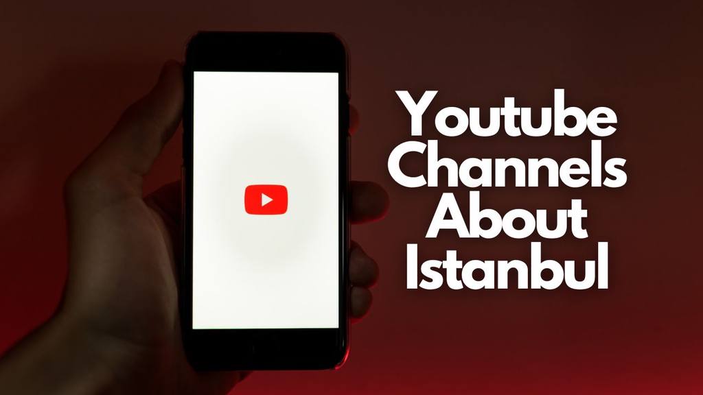youtube channels about istanbul